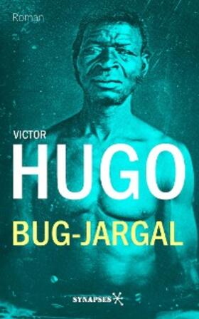 Hugo |  Bug-Jargal | eBook | Sack Fachmedien