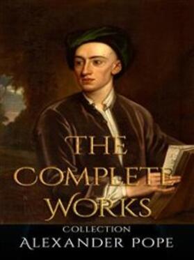 Pope |  Alexander Pope: The Complete Works | eBook | Sack Fachmedien