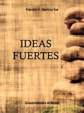 Nietzsche |  Ideas Fuertes | eBook | Sack Fachmedien