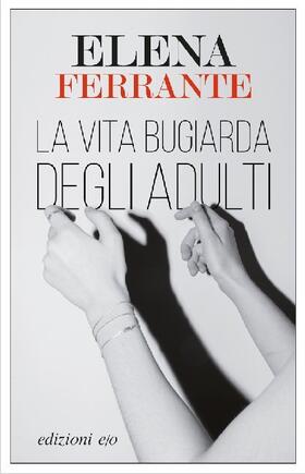 Ferrante |  La vita bugiarda degli adulti | Buch |  Sack Fachmedien