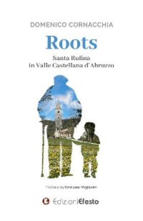 Domenico |  ROOTS. Santa Rufina in Valle Castellana d’Abruzzo | eBook | Sack Fachmedien