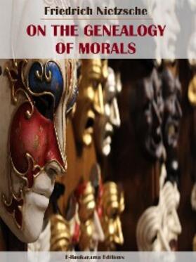 Nietzsche |  On the Genealogy of Morals | eBook | Sack Fachmedien