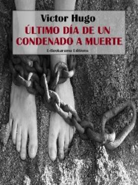 Hugo |  Último día de un condenado a muerte | eBook | Sack Fachmedien