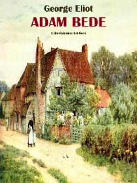 Eliot |  Adam Bede | eBook | Sack Fachmedien