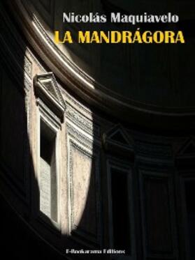 Maquiavelo |  La Mandrágora | eBook | Sack Fachmedien