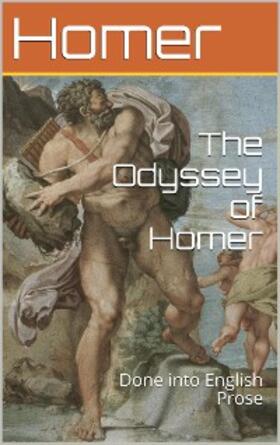 Homer |  The Odyssey of Homer, Done into English Prose | eBook | Sack Fachmedien