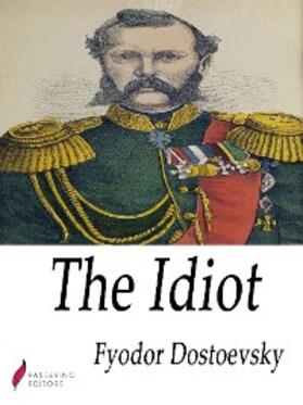 Dostoevsky |  The Idiot | eBook | Sack Fachmedien