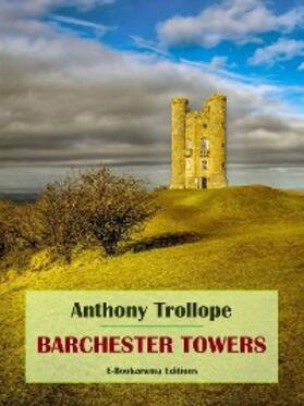 Trollope |  Barchester Towers | eBook | Sack Fachmedien