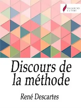 Descartes |  Discours de la méthode | eBook | Sack Fachmedien