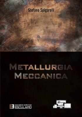 Spigarelli |  Metallurgia Meccanica | eBook | Sack Fachmedien