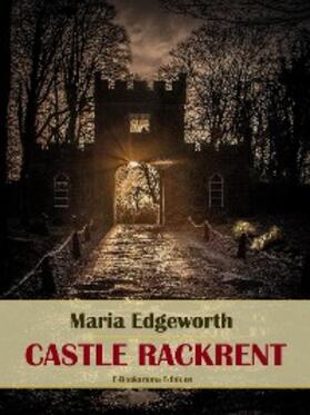 Edgeworth |  Castle Rackrent | eBook | Sack Fachmedien