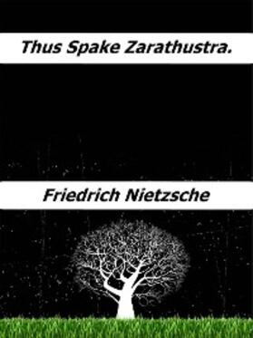 Nietzsche |  Thus spake Zarathustra. | eBook | Sack Fachmedien