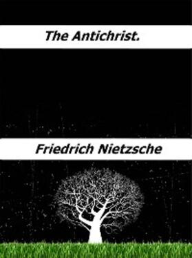 Nietzsche |  The Antichrist. | eBook | Sack Fachmedien