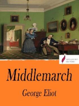 Eliot |  Middlemarch | eBook | Sack Fachmedien