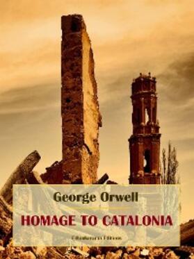 Orwell |  Homage to Catalonia | eBook | Sack Fachmedien