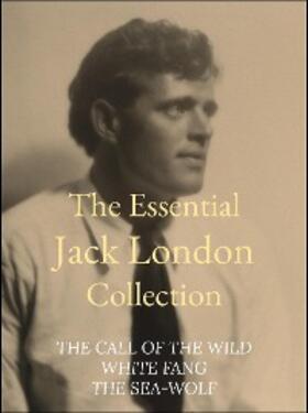 London |  The Essential Jack London Collection | eBook | Sack Fachmedien