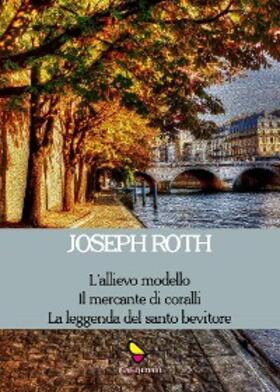 Roth |  La leggenda del santo bevitore e altri racconti | eBook | Sack Fachmedien