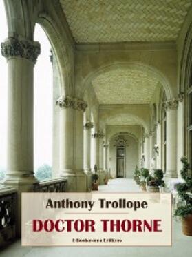 Trollope |  Doctor Thorne | eBook | Sack Fachmedien