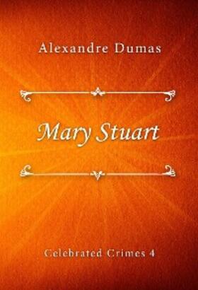 Dumas |  Mary Stuart | eBook | Sack Fachmedien