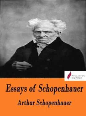 Schopenhauer |  Essays of Schopenhauer | eBook | Sack Fachmedien