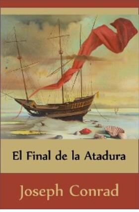 Conrad |  El Final de la Atadura (Translated) | eBook | Sack Fachmedien