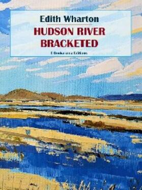 Wharton |  Hudson River Bracketed | eBook | Sack Fachmedien