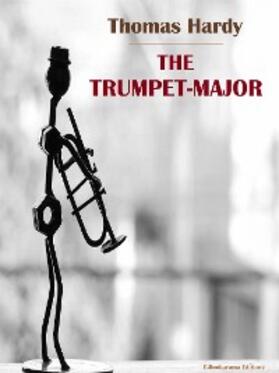 Hardy |  The Trumpet-Major | eBook | Sack Fachmedien