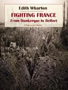 Wharton |  Fighting France, from Dunkerque to Belfort | eBook | Sack Fachmedien