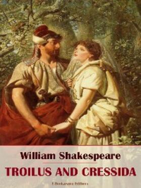 Shakespeare |  Troilus and Cressida | eBook | Sack Fachmedien