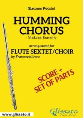Puccini |  Humming Chorus -  Flute sextet/choir score & parts | eBook | Sack Fachmedien