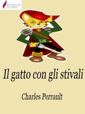 Perrault |  Il gatto con gli stivali | eBook | Sack Fachmedien