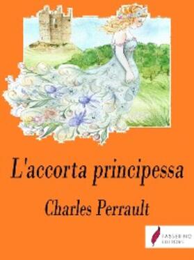 Perrault |  L'accorta principessa | eBook | Sack Fachmedien