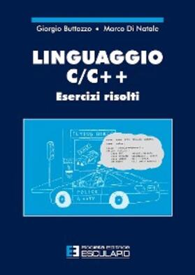 Buttazzo / Di Natale |  Linguaggio C/C++. Esercizi risolti | eBook | Sack Fachmedien