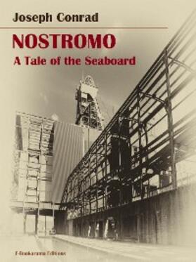 Conrad |  Nostromo: A Tale of the Seaboard | eBook | Sack Fachmedien