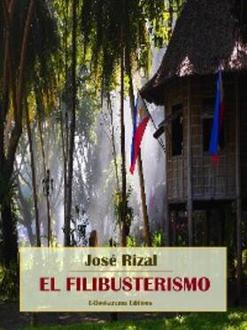 Rizal |  El filibusterismo | eBook | Sack Fachmedien