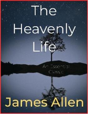 Allen |  The Heavenly Life | eBook | Sack Fachmedien