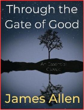 Allen |  Through the Gate of Good | eBook | Sack Fachmedien