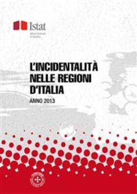 Istat |  L'incidentalità nelle regioni d'Italia | eBook | Sack Fachmedien