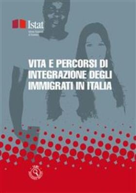 ISTAT |  Vita e percorsi di integrazione degli immigrati in Italia | eBook | Sack Fachmedien