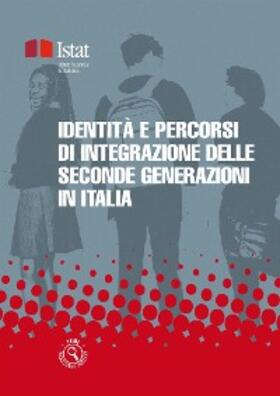 ISTAT | Identità e percorsi di integrazione delle seconde generazioni in Italia | E-Book | sack.de