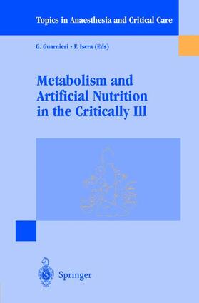 Iscra / Guarnieri |  Metabolism and Artificial Nutrition in the Critically Ill | Buch |  Sack Fachmedien