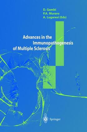 Gambi / Muraro / Lugaresi |  Advances in the Immunopathogenesis of Multiple Sclerosis | Buch |  Sack Fachmedien