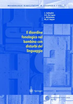 Sabbadini / Vaquer / De Cagno |  Il disordine fonologico nel bambino con disturbi del linguaggio | Buch |  Sack Fachmedien