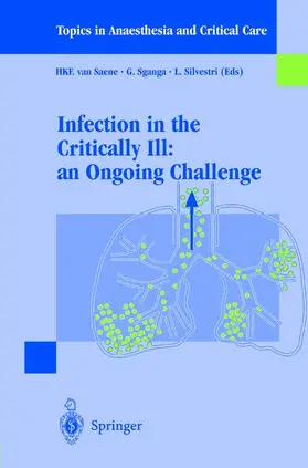 Saene / Silvestri / Sganga |  Infection in the Critically Ill: an Ongoing Challenge | Buch |  Sack Fachmedien