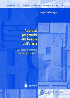 Carlomagno |  Approcci pragmatici alla terapia dell'afasia | Buch |  Sack Fachmedien