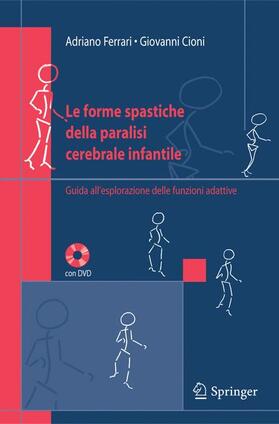 Cioni / Ferrari |  Le forme spastiche della paralisi cerebrale infantile | Buch |  Sack Fachmedien