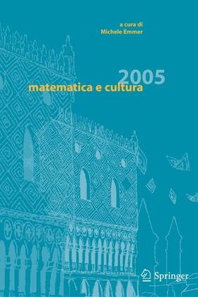 Emmer |  Matematica E Cultura 2005 | Buch |  Sack Fachmedien