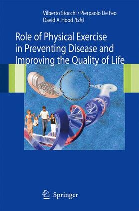 Stocchi / Hood / De Feo |  Role of Physical Exercise in Preventing Disease and Improving the Quality of Life | Buch |  Sack Fachmedien