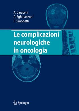 Caraceni / Simonetti / Sghirlanzoni |  Le complicazioni neurologiche in oncologia | Buch |  Sack Fachmedien
