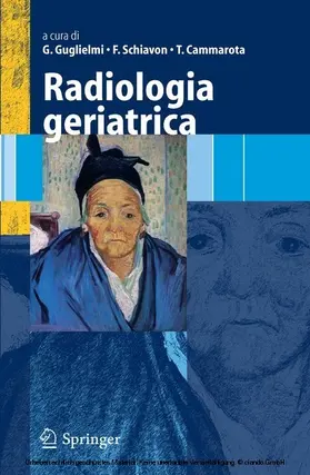 Guglielmi / Schiavon / Cammarota |  Radiologia geriatrica | eBook | Sack Fachmedien